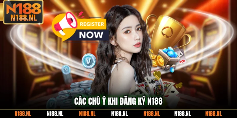 Các chú ý khi đăng ký N188