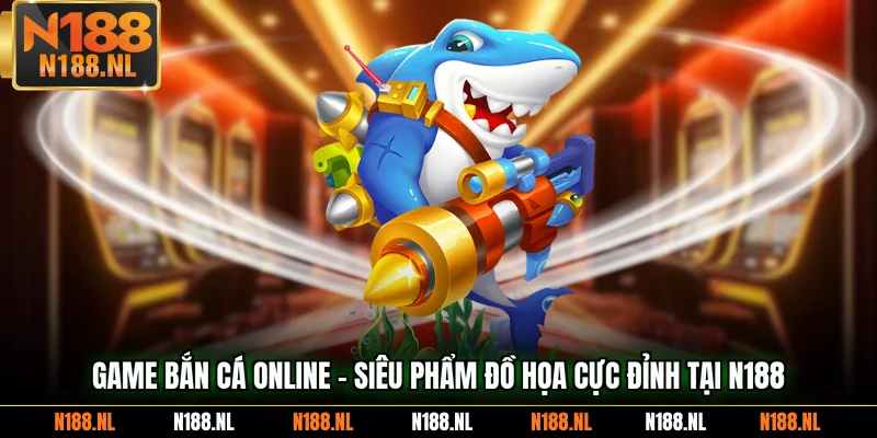 Game Bắn Cá Online