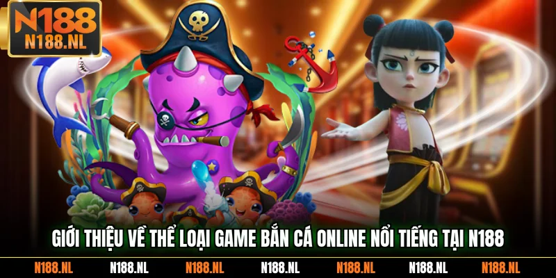 Giới thiệu về thể loại game bắn cá online nổi tiếng tại N188 
