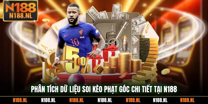 Phân tích dữ liệu soi kèo phạt góc chi tiết tại N188