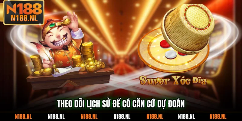 Theo dõi lịch sử để có căn cứ dự đoán